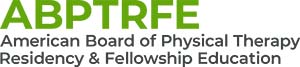 abptrfe_full American Board of Physical Therapy Residency and Fellowship Education (ABPTRFE) LOGO