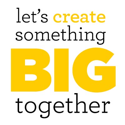 Logo: Let's create something big together.