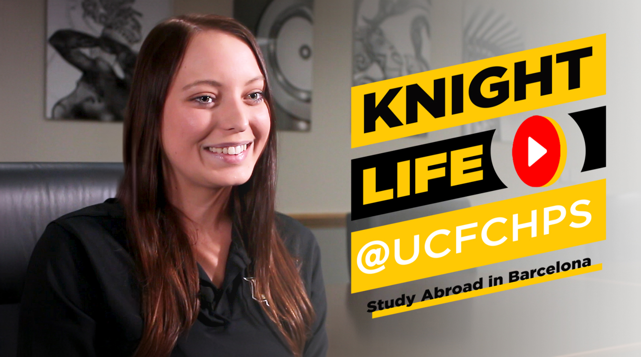 Knight Life @UCFCHPS Spotlights Study Abroad in Barcelona