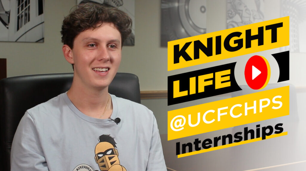 Connor Humphreys Knight Life @UCFCHPS Internships